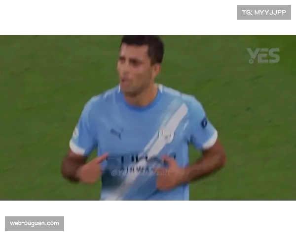 伤病通报：曼城中场罗德里因累积黄牌缺席次回合，被证实为肌肉疲劳